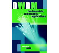 Jean-Pierre Lau DWDM Fundamentals, Components and Applicatio (Copertina rigida)
