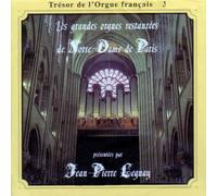 Jean-Pierre Leguay - Les Grandes Orgues Restaurees De Notre-Dame De Paris
