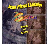 Jean-Pierre Llabador - Coicidence 'then and Now'