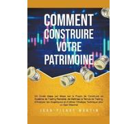 Jean-Pierre Martin Comment Construire Votre Patrimoine (Tascabile)
