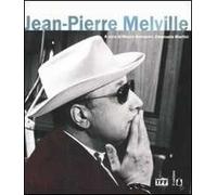 Jean-Pierre Melville. Ediz. illustrata