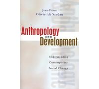 Jean-Pierre Oliver De-Sardan Anthropology and Development (Tascabile)