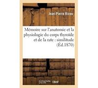 Jean-Pierre Ric Mémoire Sur l'Anatomie Et La Physiologie Du Corps Th (Tascabile)