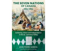 Jean-Pierre Sawaya Patricia Culli The Seven Nations of Canada 1660- (Tascabile)