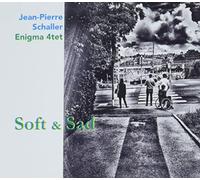Jean-Pierre Schaller - Soft and Sad