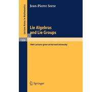 Jean-Pierre Serre Lie Algebras and Lie Groups (Tascabile)