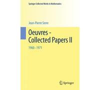 Jean-Pierre Serre Oeuvres - Collected Papers II (Tascabile)