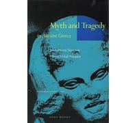 Jean-Pierre Vernant Pierre Vidal-Naq Myth and Tragedy in Ancient Gre (Tascabile)