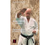 Jean-Pierre Vignau: Japanese martial arts put to the test