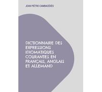 Jean Piètre-Cam Dictionnaire des expressions idiomatiques courantes (Tascabile)