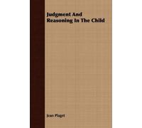 Jean Plaget Judgment And Reasoning In The Child (Tascabile)