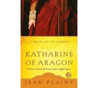 Jean Plaidy Katharine of Aragon (Tascabile) Novel of the Tudors
