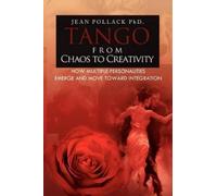 Jean Pollack Tango from Chaos to Creativity (Tascabile)