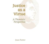Jean Porter Justice as a Virtue (Tascabile)