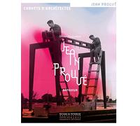 Jean Prouvé: Bâtisseur