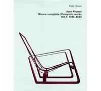 Jean Prouve Complete Works: 1917-1933