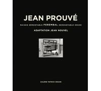 Jean Prouvé Jean Prouvé: Ferembal Demountable House (Copertina rigida)