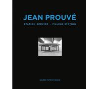 Jean Prouvé Jean Prouvé: Filling Station (Copertina rigida)