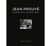 Jean Prouve Jean Prouvé: His House in Nancy, 1954 (Copertina rigida)