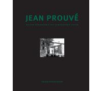 Jean Prouvé Jean Prouvé: Maison Démontable 6x6 Demountable Ho (Copertina rigida)