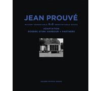 Jean Prouvé Jean Prouvé: Maison Démontable 6x6 Demountable Ho (Copertina rigida)