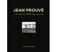 Jean Prouvé Jean Prouvé: Maison Démontable 8x8 Demountable Ho (Copertina rigida)
