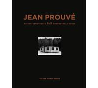 Jean Prouve Jean Prouve: 6x9 Demountable House, 1944 (Copertina rigida)