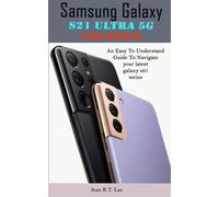 Jean R. T. Luc Samsung Galaxy S21 Ultra 5G User Manual: A Comprehens (Tascabile)