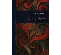 Jean Racine Robert Bruce Boswell Phaedra (Tascabile)