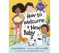 Jean Reagan Lee Wildish How to Welcome a New Baby (Copertina rigida)