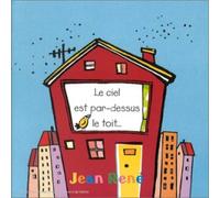 Jean René - Poemes Et Chansons : Le Ciel Est Par-Dessus Le Toit...