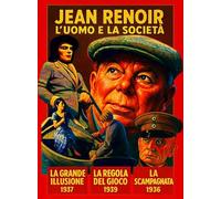 Jean Renoir, L'Uomo E La Societa'