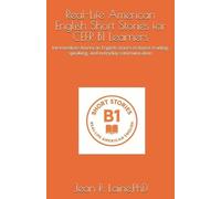 Jean Robert Lai Real-Life American English Short Stories for CEFR B1 (Tascabile)