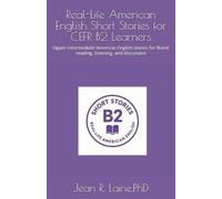 Jean Robert Lai Real-Life American English Short Stories for CEFR B2 (Tascabile)