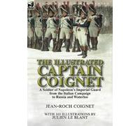 Jean-Roch Coignet The Illustrated Captain Coignet (Copertina rigida)