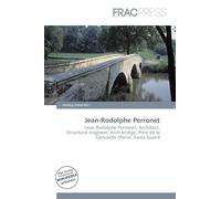 Jean-Rodolphe Perronet: Jean-Rodolphe Perronet, Architect, Structural engineer, Arch bridge, Pont de la Concorde (Paris), Swiss Guard