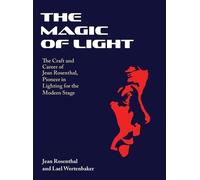 Jean Rosenthal Lael Wertenbaker The Magic of Light (Copertina rigida)
