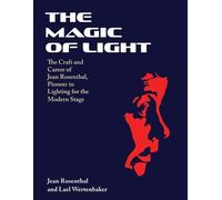 Jean Rosenthal Lael Wertenbaker The Magic of Light (Tascabile)