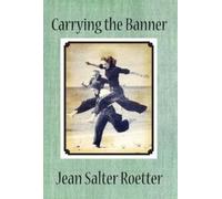 Jean Salter Roetter Carrying the Banner (Copertina rigida)