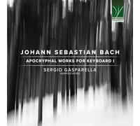 Jean-Sébastien Bach : Oeuvres Apocryphes pour Clavier - Vol.1 / Sergio Gas (CD)