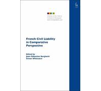 Jean-Sébastien Borghe French Civil Liability in Comparative Perspect (Tascabile)