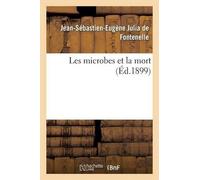 Jean-Sébastien-Eugène Les Microbes Et La Mort (Tascabile) Sciences