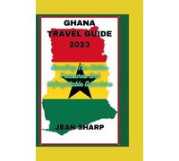 Jean Sharp Ghana Travel Guide 2023 (Tascabile)
