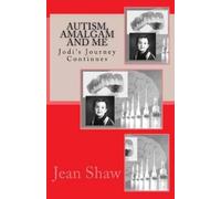 Jean Shaw Autism, Amalgam and Me (Tascabile)
