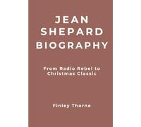 Jean Shepherd Biography: From Radio Rebel to Christmas Classic