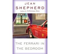 Jean Shepherd The Ferrari in the Bedroom (Tascabile)