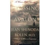 Jean Shinoda Bolen Crossing to Avalon (Tascabile)