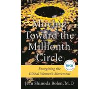 Jean Shinoda Bolen Moving Toward the Millionth Circle (Copertina rigida)