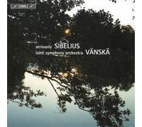 Jean Sibelius Seriously Sibelius (Vanska, Lahti So, Kuusisto, Ylonen) (CD) Album