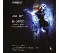 Jean Sibelius Snofrid, Cantatas and Orchestral Works (Vanska) (CD) Album